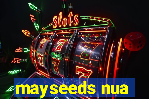 mayseeds nua